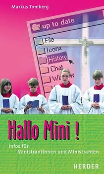 Hallo Mini!. Infos für Ministrantinnen und Ministranten
