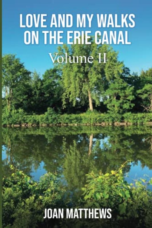 Love & My Walks On The Erie Canal: Volume II