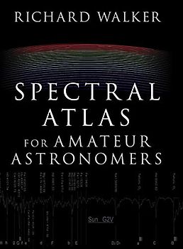 Spectral Atlas for Amateur Astronomers: A Guide to the Spectra of Astronomical Objects and Terrestrial Light Sources