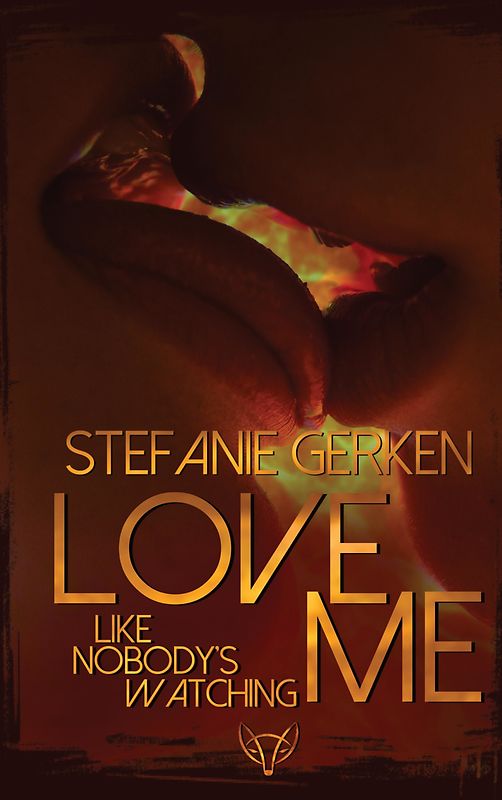 Love me - Like nobody's watching