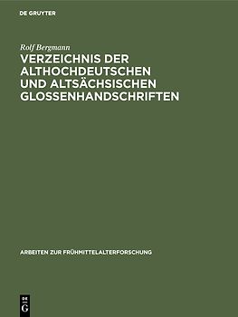 Verzeichnis der althochdeutschen und altsächsischen Glossenhandschriften