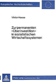 Zur permanenten «Überinvestition» in sozialistischen Wirtschaftssystemen
