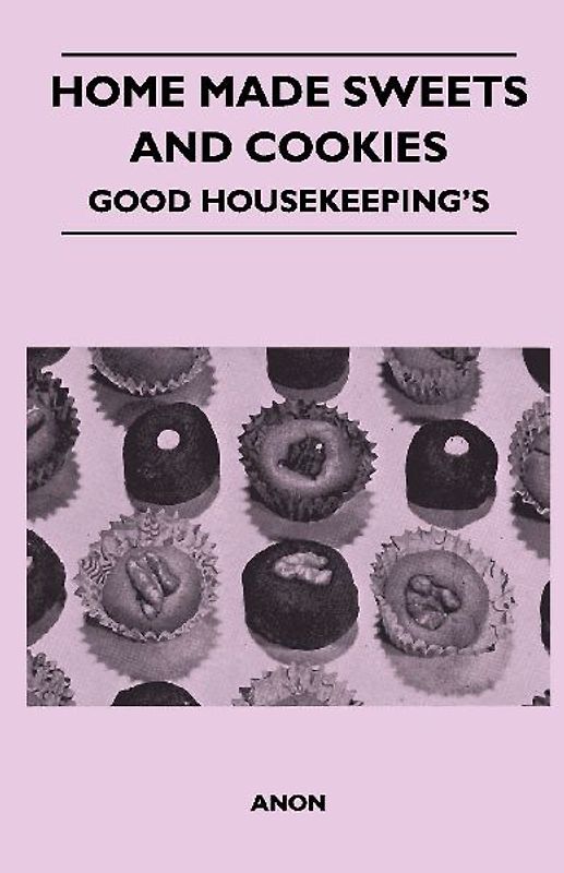Home Made Sweets and Cookies - Good Housekeeping's