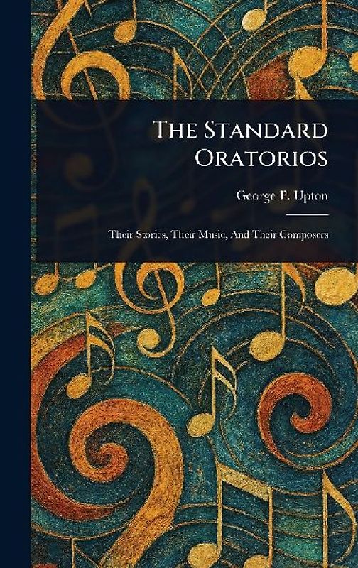 The Standard Oratorios