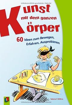 Kunst mit dem ganzen Körper