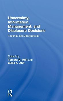 Uncertainty, Information Management, and Disclosure Decisions