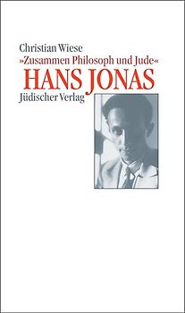 Hans Jonas – »Zusammen Philosoph und Jude«