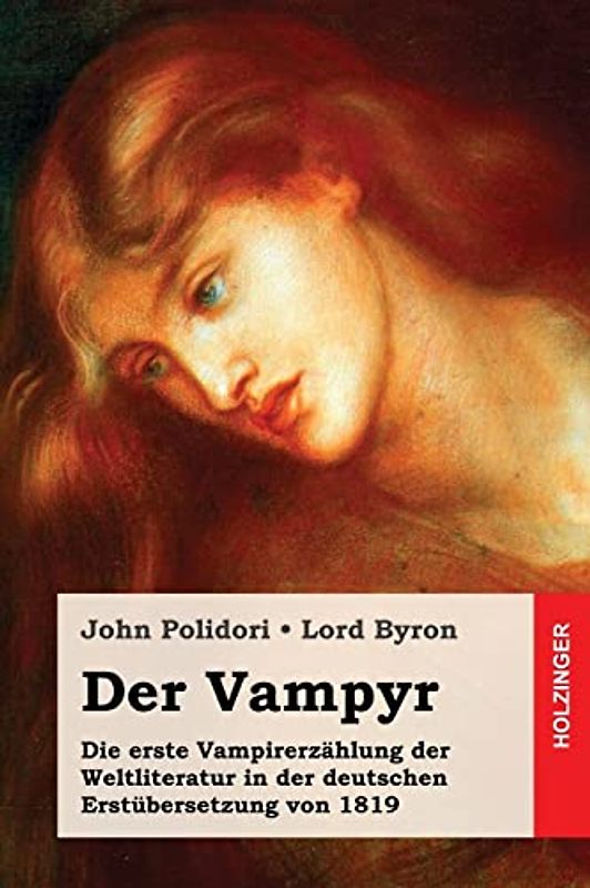 Der Vampyr: Die erste Vampirerzählung der Weltliteratur in der deutschen Erstübersetzung von 1819