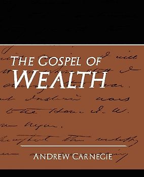 The Gospel of Wealth (New Edition)