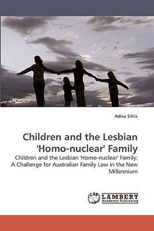 Children and the Lesbian 'Homo-nuclear' Family