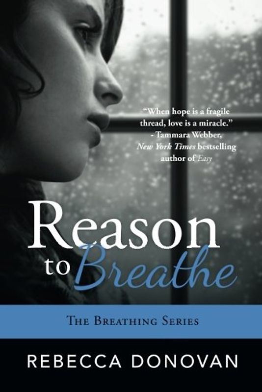 Reason To Breathe (The Breathing Series, Band 1) - Donovan, Rebecca