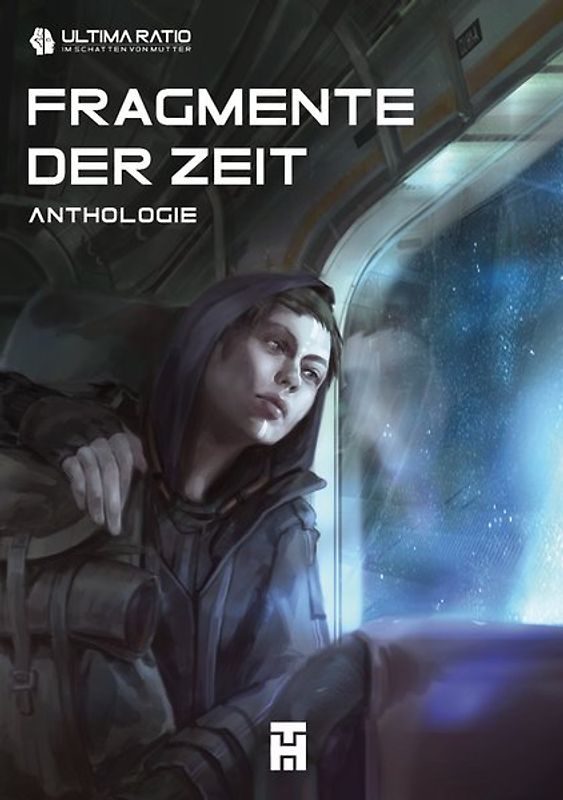 Ultima Ratio - Im Schatten von MUTTER: Fragmente der Zeit