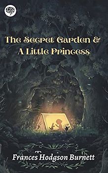 The Secret Garden & A Little Princess