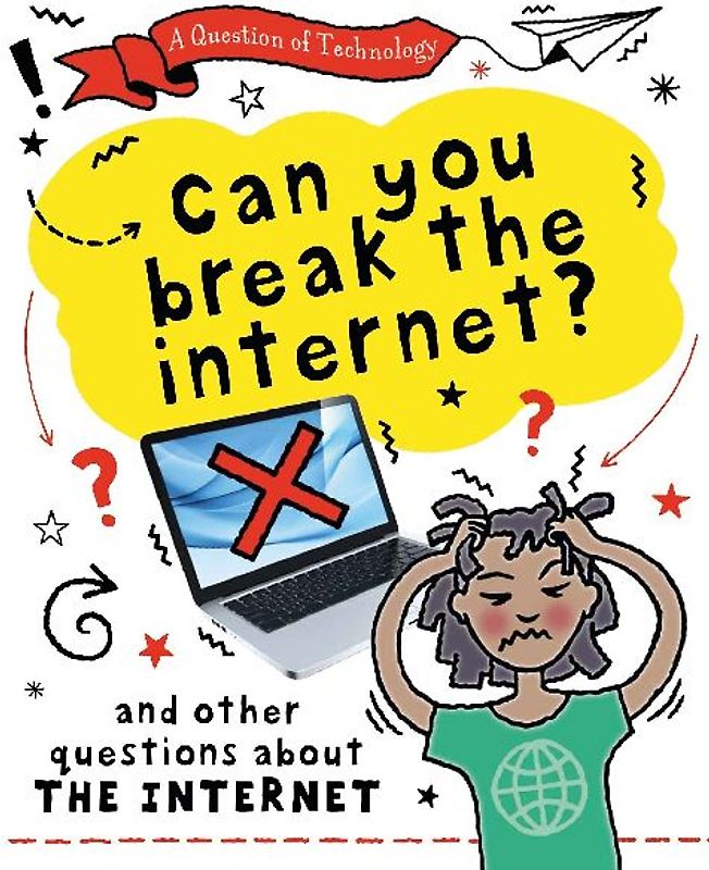 A Question of Technology: Can You Break the Internet?