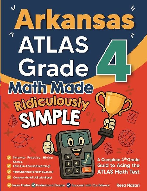 Arkansas ATLAS Grade 4 Math Made Ridiculously Simple