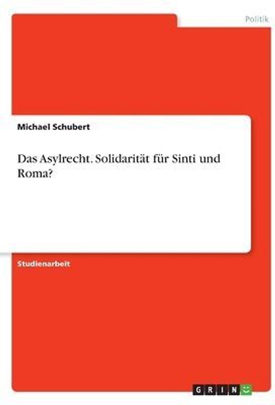 Das Asylrecht. Solidarität für Sinti und Roma?