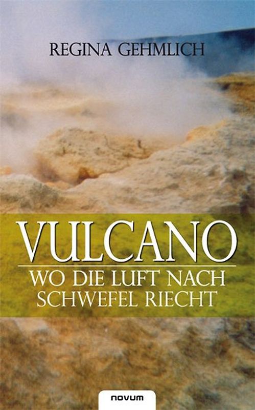 Vulcano. Wo die Luft nach Schwefel riecht
