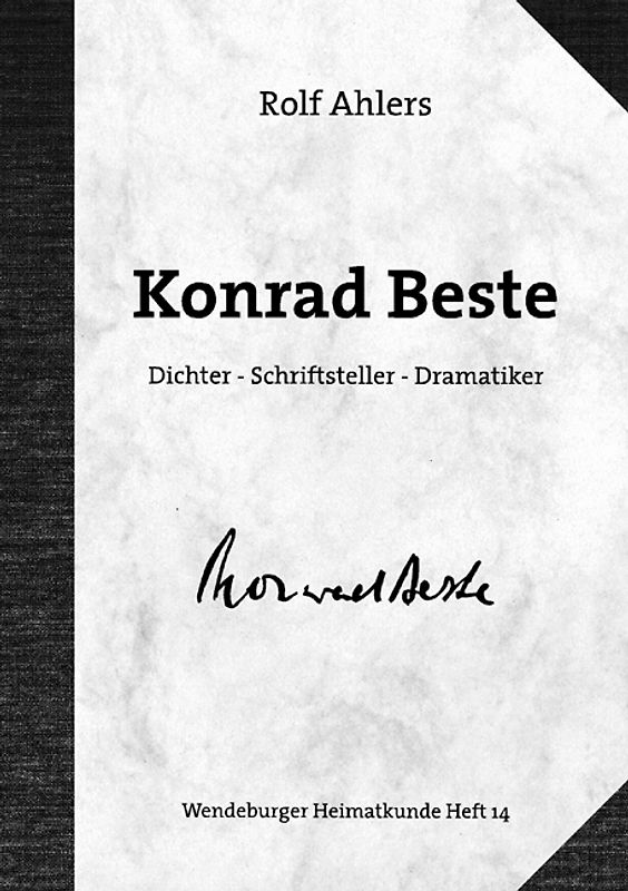 Konrad Beste. Dichter - Schriftsteller - Dramatiker
