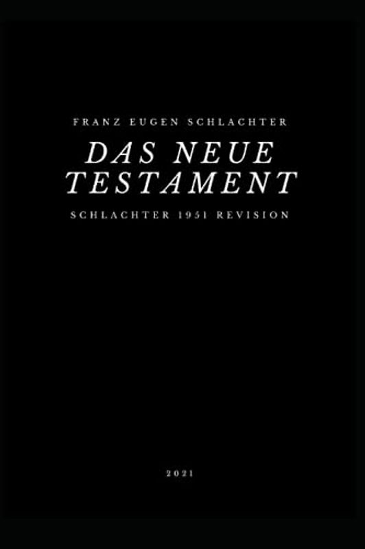 Schlachter 1951 Revision: Das Neue Testament