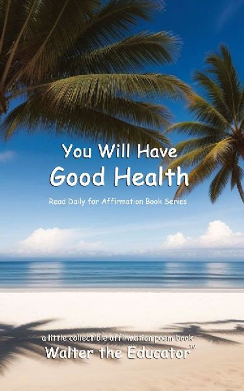 You Will Have Good Health