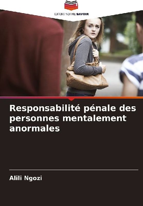 Responsabilité pénale des personnes mentalement anormales