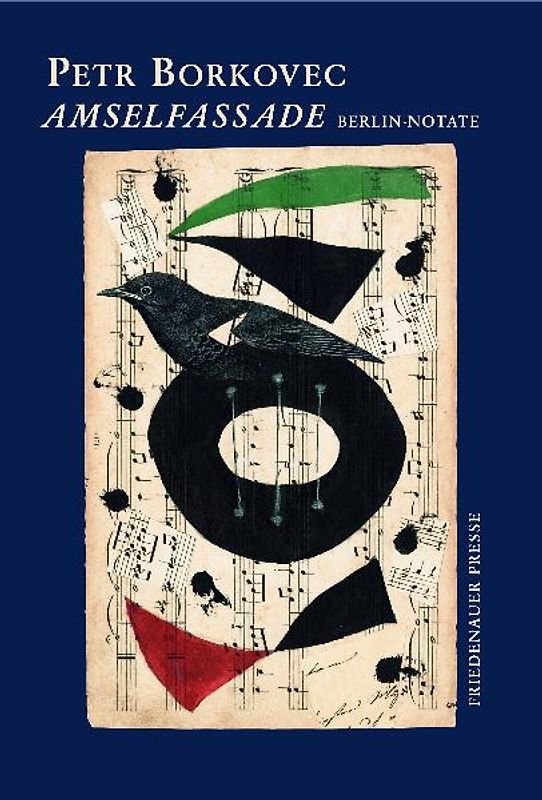 Amselfassade. Berlin-Notate