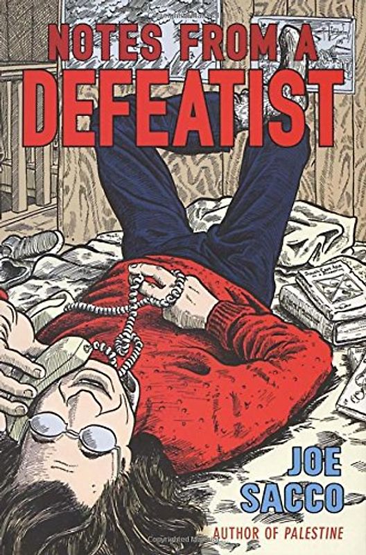 Notes From A Defeatist - Sacco, Joe