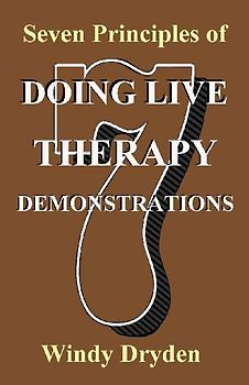 Seven Principles of Doing Live Therapy Demonstrations