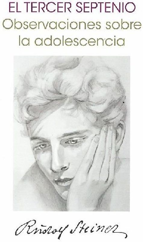 El tercer septenio : observaciones sobre la adolescencia
