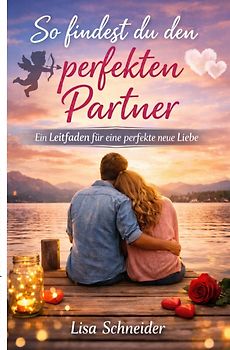 So findest du den perfekten Partner