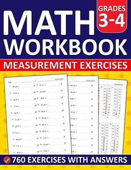 Math Measurement Workbook For Grades 3-4 760 Exercises With Answers: 3rd and 4th Grades Measurement Workbook For Kids With Linear measurement, ... Worksheets For Kids Ages 8+ With Answers