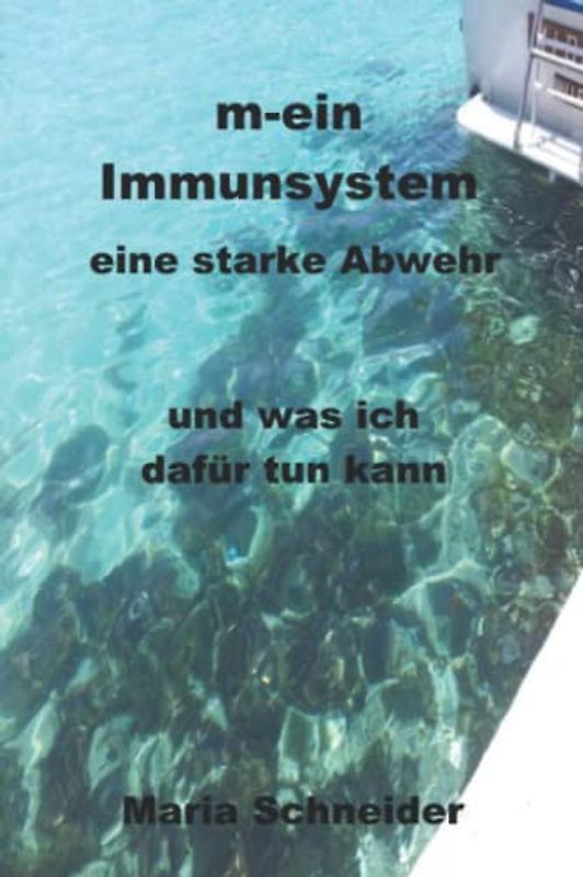 mein Immunsystem - eine starke Abwehr: ...und was ich dafür tun kann