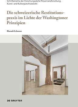 Die schweizerische Restitutionspraxis im Lichte der Washingtoner Prinzipien