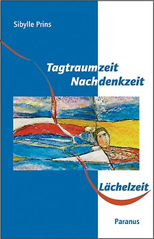 Tagtraumzeit – Nachdenkzeit – Lächelzeit