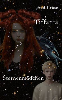 Tiffania - Sternenmädchen (Band 1)
