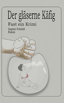 Der gläserne Käfig
