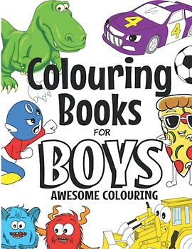Colouring Books For Boys Awesome Colouring: For Boys Aged 4-8