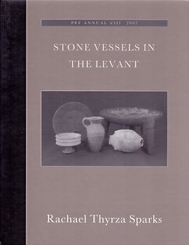 Stone Vessels in the Levant - Rachel Thyrza Sparks [Hardcover]