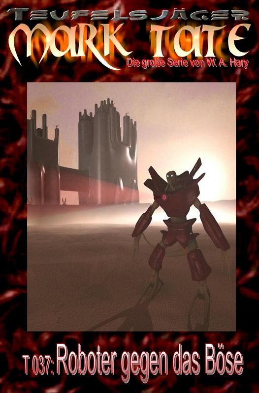 TEUFELSJÄGER MARK TATE / TEUFELSJÄGER Mark Tate 037: Roboter gegen das Böse