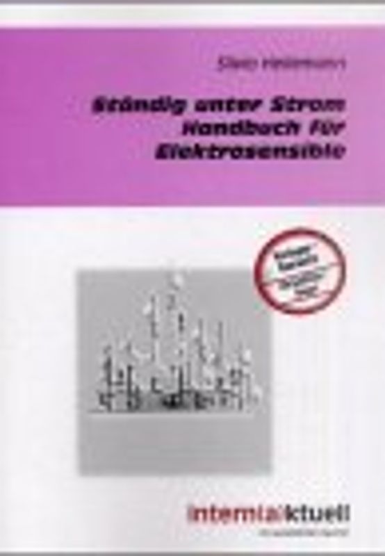 Ständig unter Strom. Handbuch für Elektrosensible