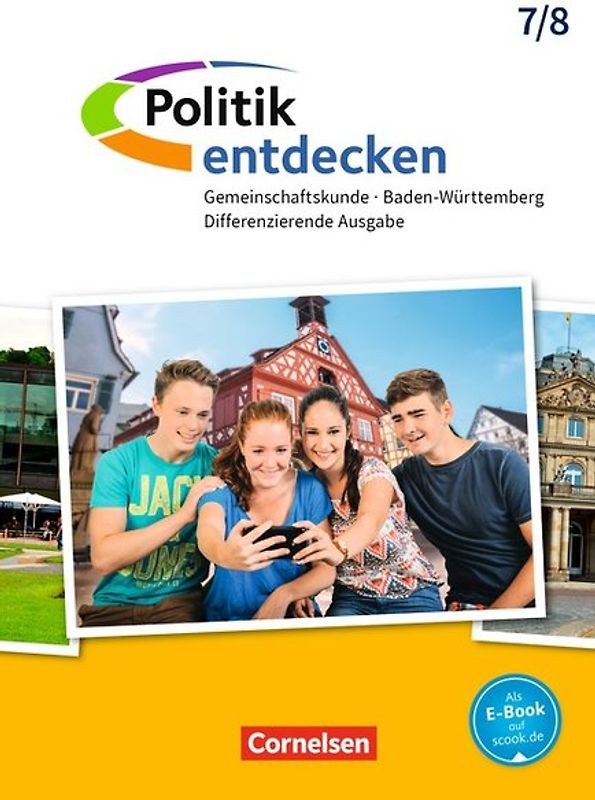 Politik entdecken - Gemeinschaftskunde Differenzierende Ausgabe Baden-Württemberg - Ausgabe ab 2017 - Band 1: 7./8. Schuljahr