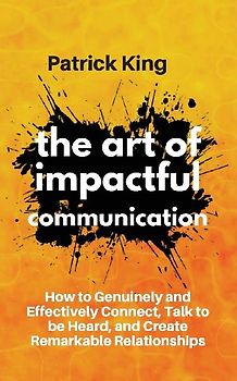 The Art of Impactful Communication