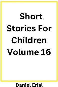 Short Stories For Children Volume 16