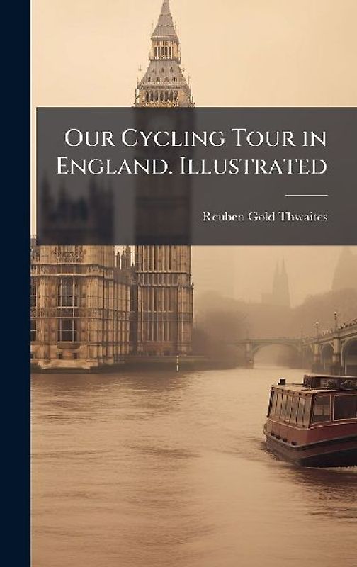 Our Cycling Tour in England. Illustrated