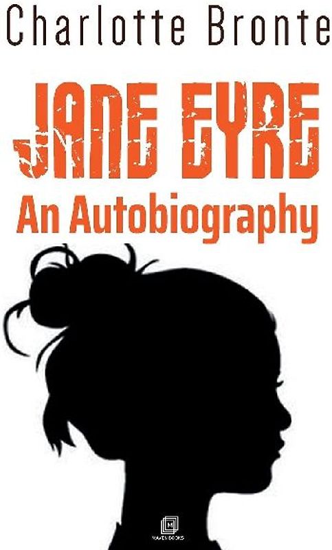 JANE EYRE AN AUTOBIOGRAPHY