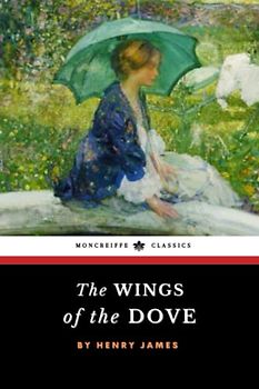 The Wings of the Dove: The 1902 American Literature Classic