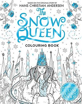 The Snow Queen Colouring Book (Macmillan Classic Colouring Books, Band 9)