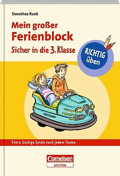 RICHTIG üben - Mein großer Ferienblock - Sicher in die 3. Klasse