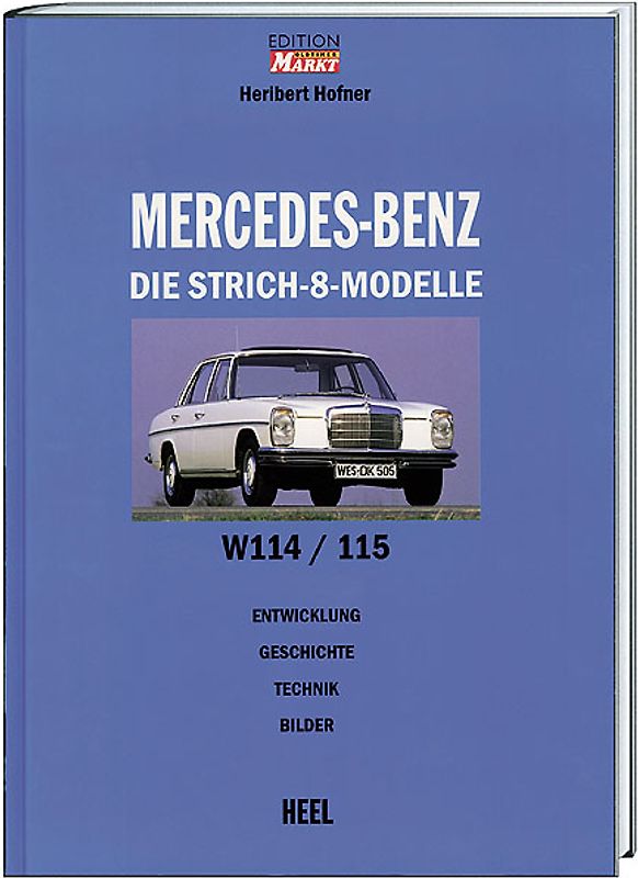 Edition Markt: Mercedes Benz - Die Strich-8-Modelle