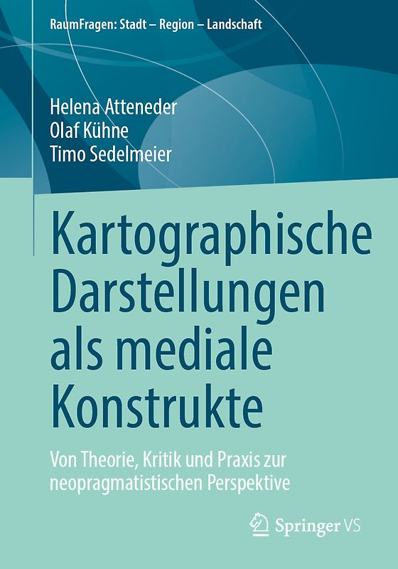 Kartographische Darstellungen als mediale Konstrukte
